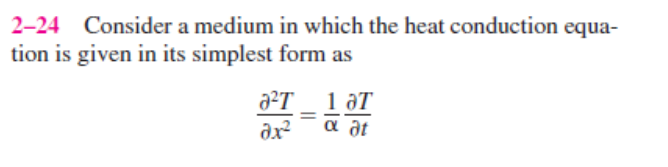 2-24 Consider a medium in which the heat conduction | Chegg.com