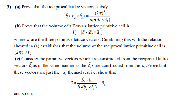 Solved 3) (a) Prove that the reciprocal lattice vectors | Chegg.com
