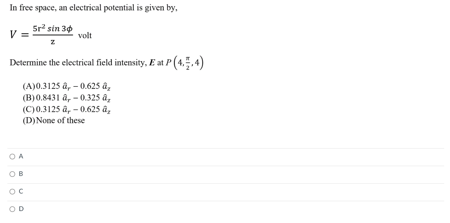 In Free Space An Electrical Potential Is Given By Chegg Com