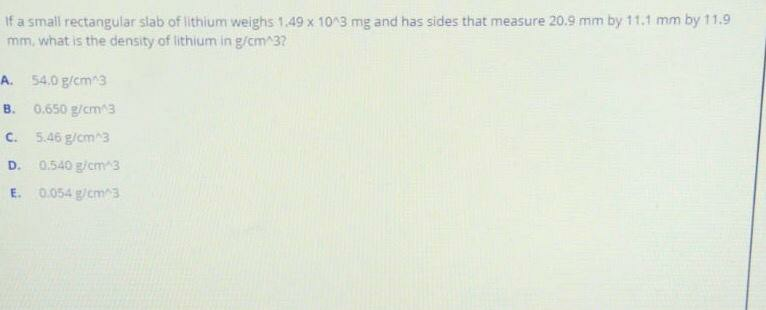 Solved Ifa small rectangular slab of lithium weighs 1.49 x | Chegg.com