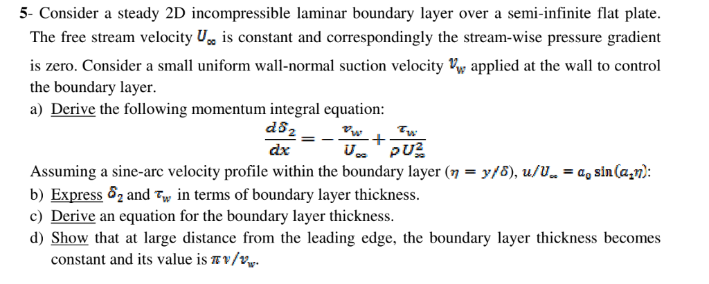 Solved 5- Consider a steady 2D incompressible laminar | Chegg.com