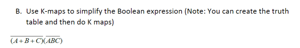 Solved B. Use K-maps to simplify the Boolean expression | Chegg.com