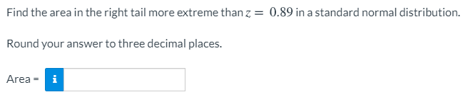 Solved Find the area in the right tail more extreme than z = | Chegg.com