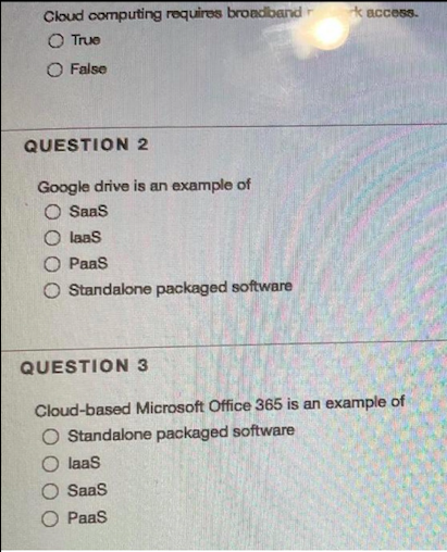 Solved k access Cloud computing requires broadband True 