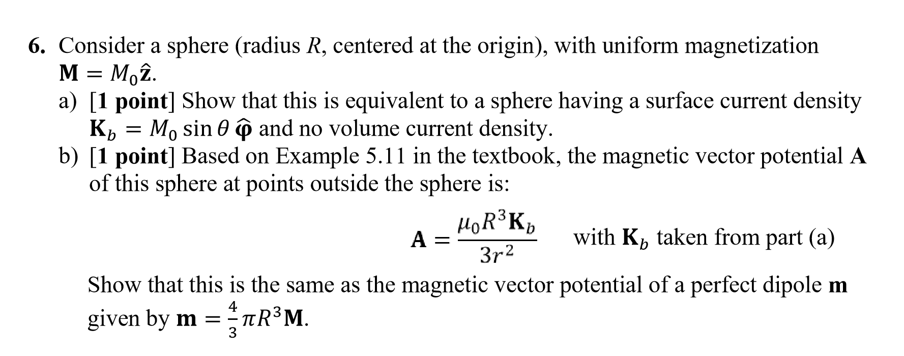 Solved 6 Consider A Sphere Radius R Centered At The Or Chegg Com