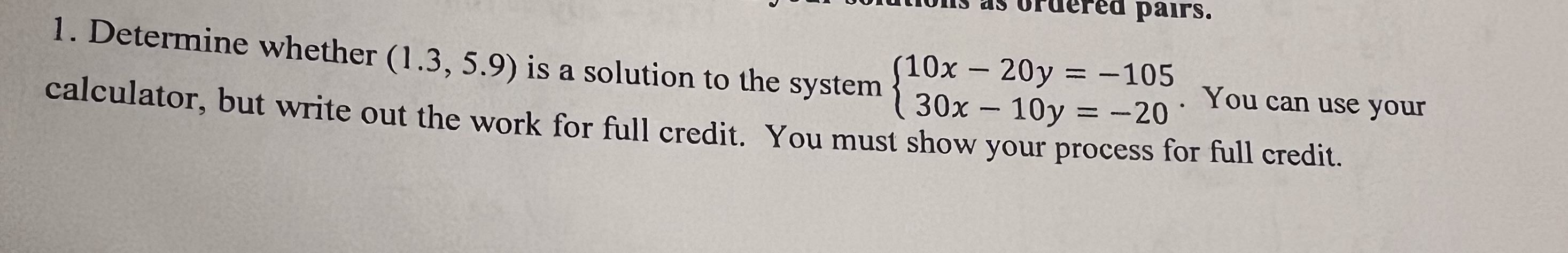 Solved 1. Determine whether (1.3,5.9) is a solution to the | Chegg.com