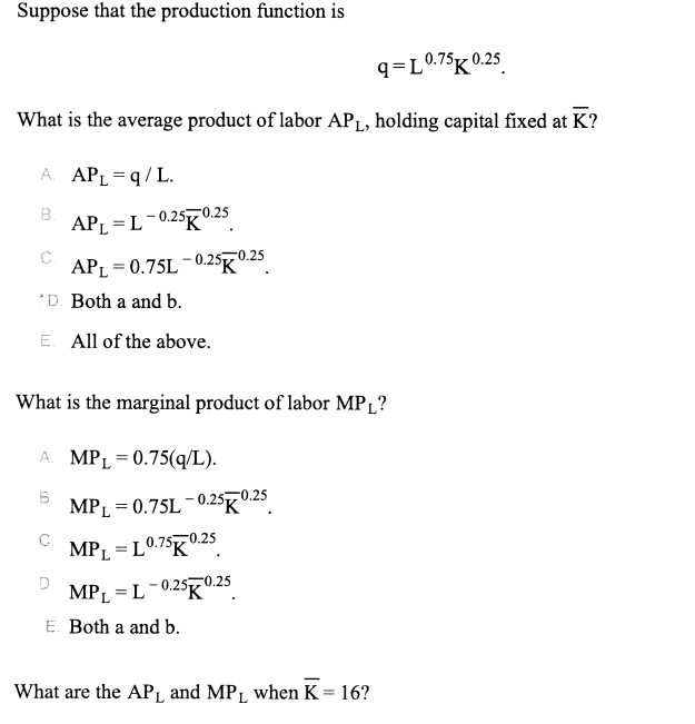 Solved Suppose that the production function is q=L0.75 K0.25 | Chegg.com