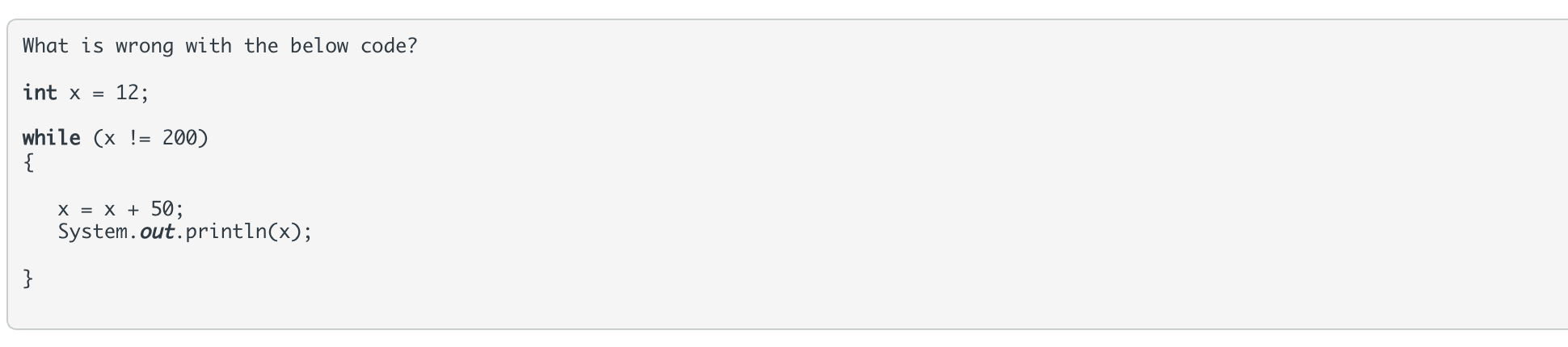 Solved What is wrong with the below code? int x = 12; while | Chegg.com