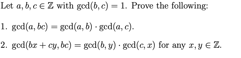 Solved Let A,b,c∈Z With Gcd(b,c)=1. Prove The Following: 1. | Chegg.com