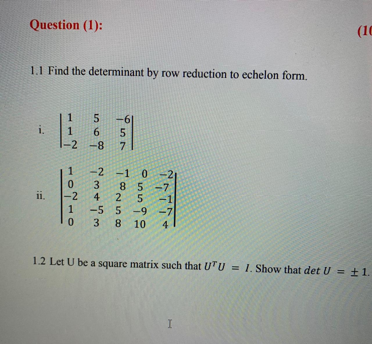 Solved Question 1 1.1 Find the determinant by row Chegg