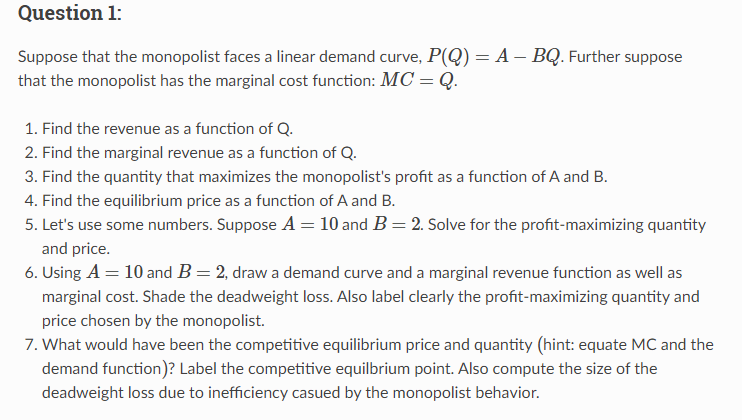 Solved Question 1: Suppose That The Monopolist Faces A | Chegg.com