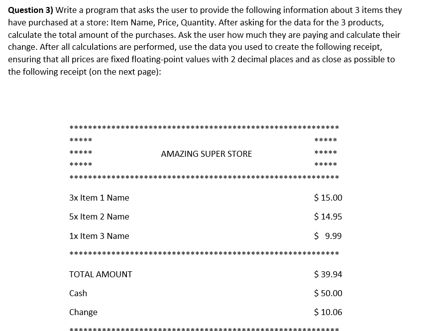 Solved Question 3) Write a program that asks the user to | Chegg.com