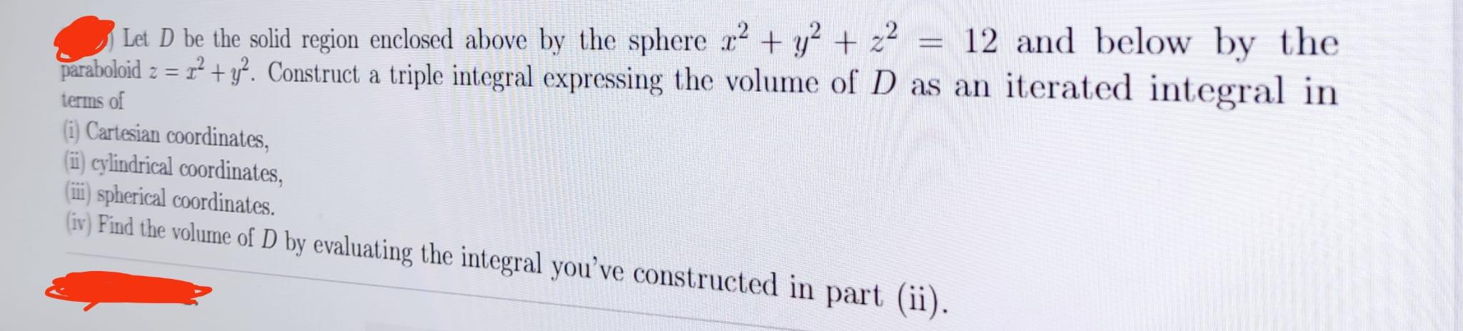 Solved - Let D be the solid region enclosed above by the | Chegg.com