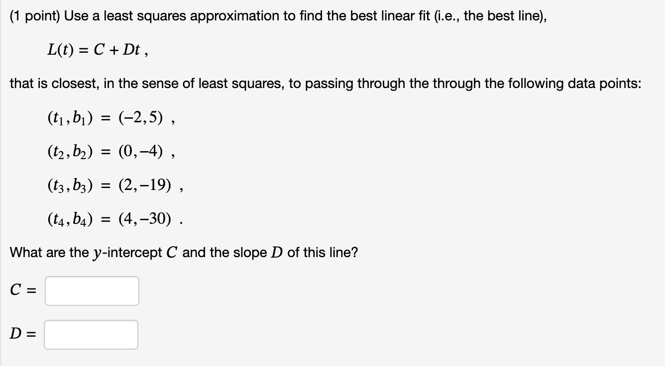 Solved (1 Point) Use A Least Squares Approximation To Find | Chegg.com