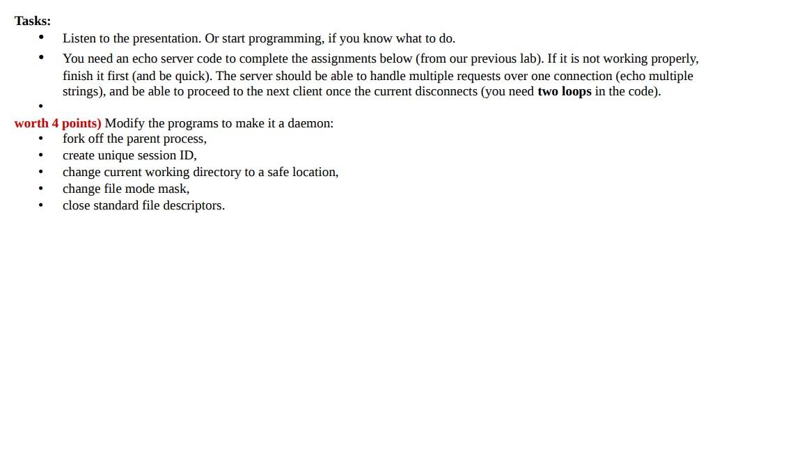 Tasks:
- Listen to the presentation. Or start programming, if you know what to do.
- You need an echo server code to complete