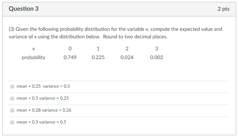 Solved Question 3 2 pts (3) Given the following probability | Chegg.com