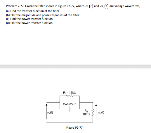 Solved Problem 2.77: Given the filter shown in Figure P2-77, | Chegg.com