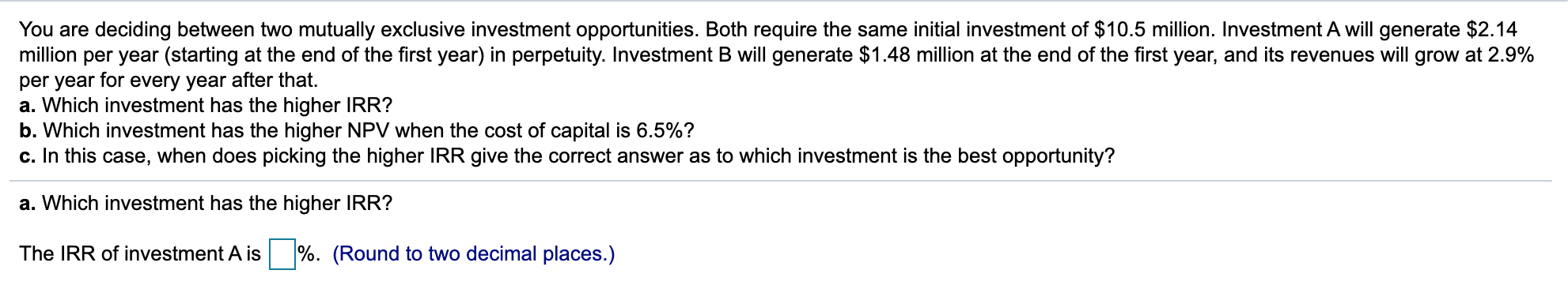 Solved You are deciding between two mutually exclusive | Chegg.com