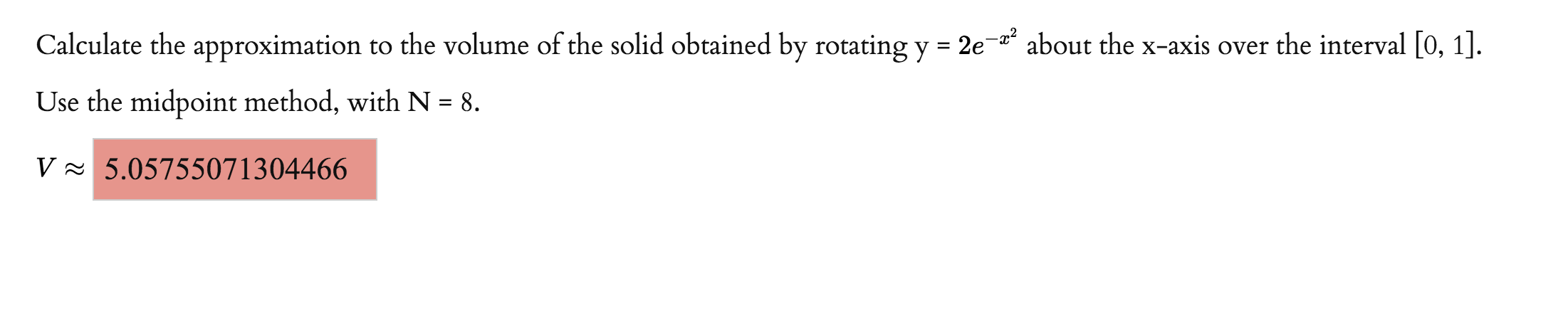 Solved Calculate the approximation to the volume of the | Chegg.com