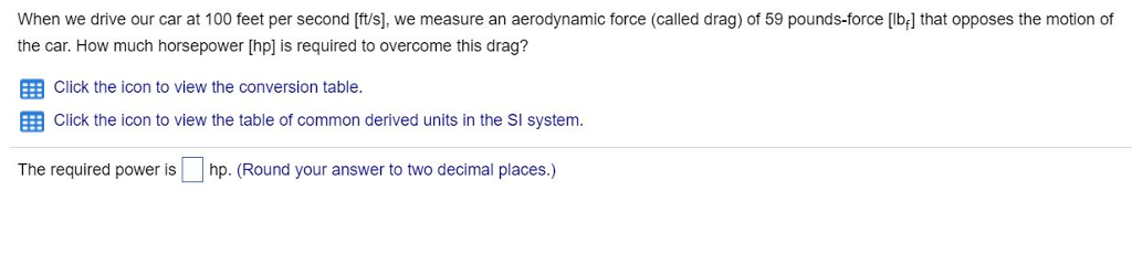 Solved When we drive our car at 100 feet per second [ft/s], | Chegg.com