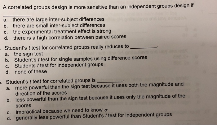 Solved A Correlated Groups Design Is More Sensitive Than An | Chegg.com