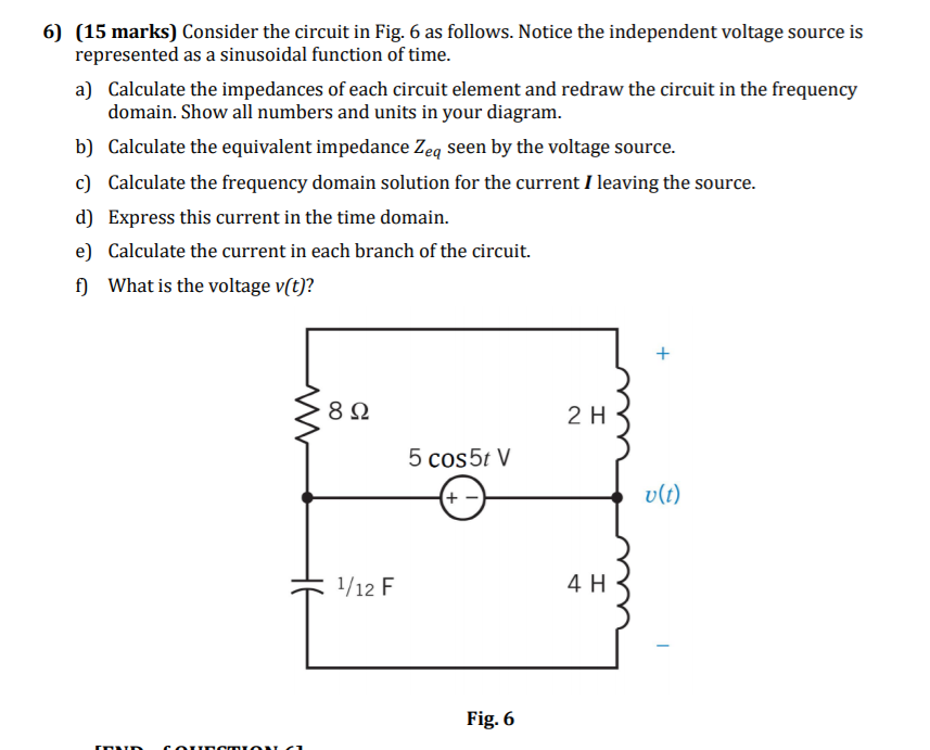 Solved 6) (15 marks) Consider the circuit in Fig. 6 as | Chegg.com