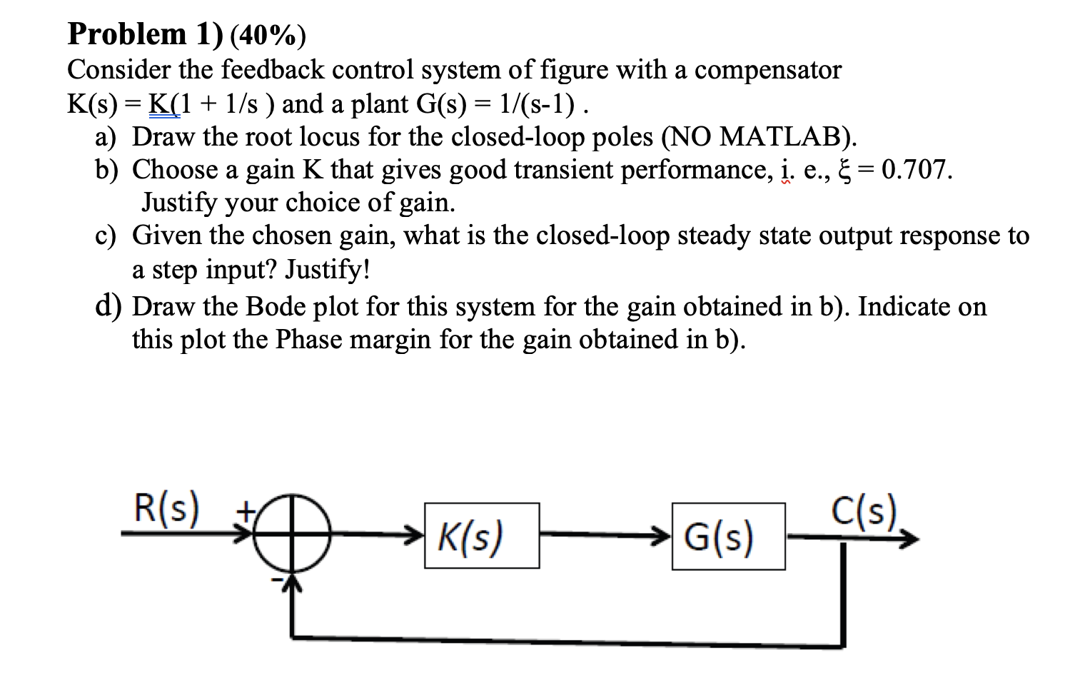 Solved Problem 1) (40\%) Consider the feedback control | Chegg.com