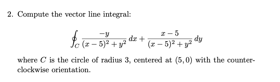 Solved 2. Compute the vector line integral: | Chegg.com