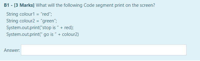 Solved B1 - [3 Marks] What will the following Code segment | Chegg.com
