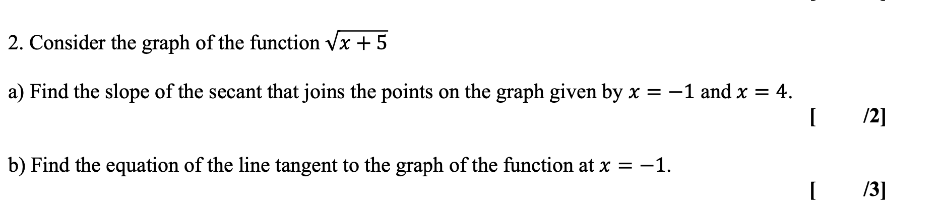 Solved 2. Consider the graph of the function x+5 a) Find the | Chegg.com