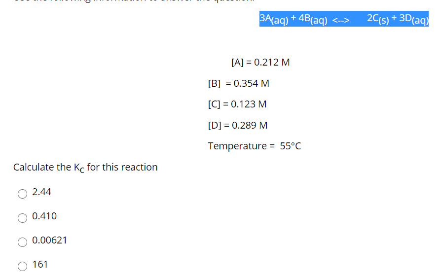 Solved 3A(aq) + 4B(aq) 2C(s) + 3D(aq) [A] = 0.212 M [B] | Chegg.com