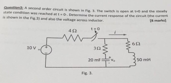 Solved A Second Order Circuit Is Shown In Fig. 3. The Switch 