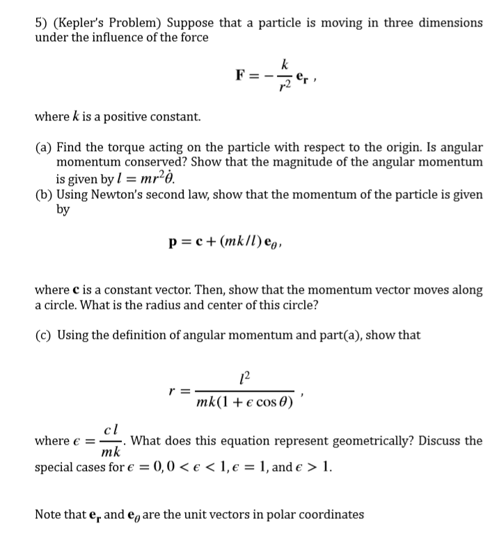 Solved 5) (Kepler's Problem) Suppose That A Particle Is | Chegg.com