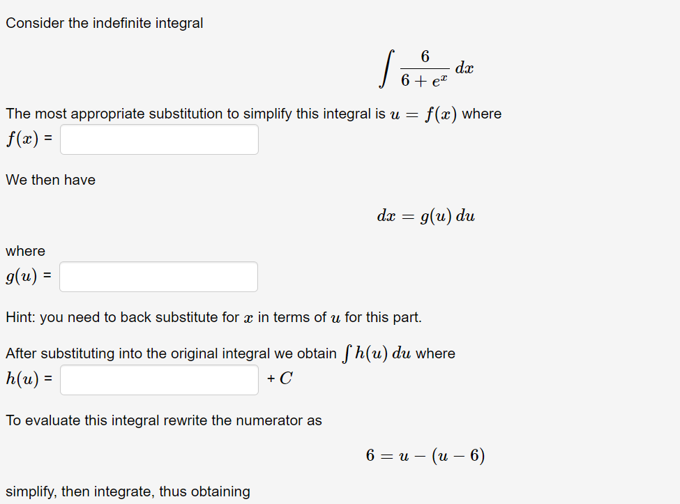 Solved Consider the indefinite integral ∫6+ex6dx The most | Chegg.com