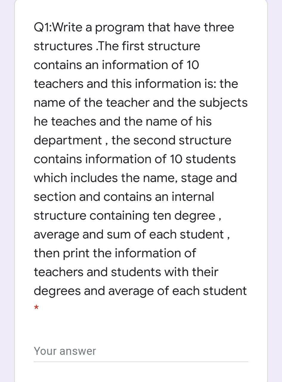 Solved Q1:Write A Program That Have Three Structures. The | Chegg.com