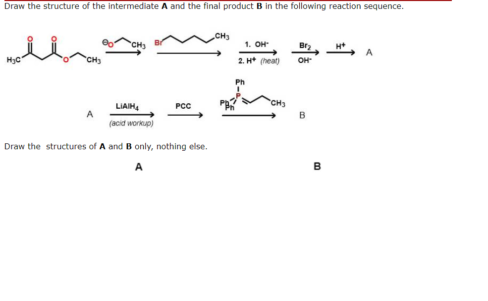 Solved Draw the structure of the intermediate A and the | Chegg.com