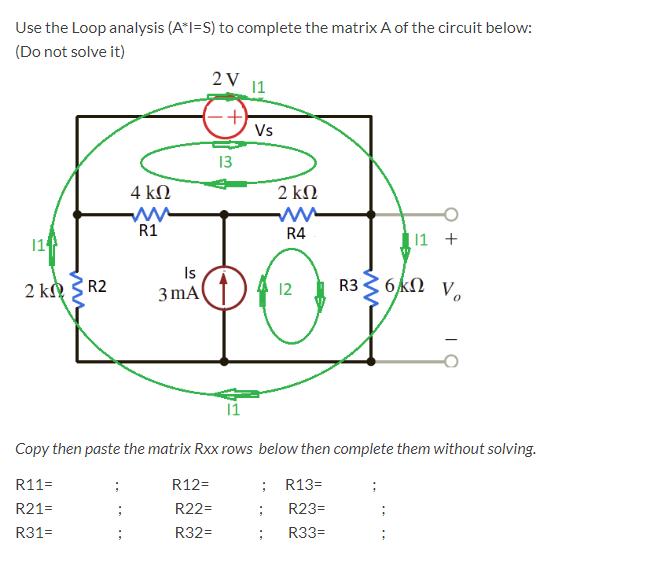 Solved Use the Loop analysis A I S to complete the matrix