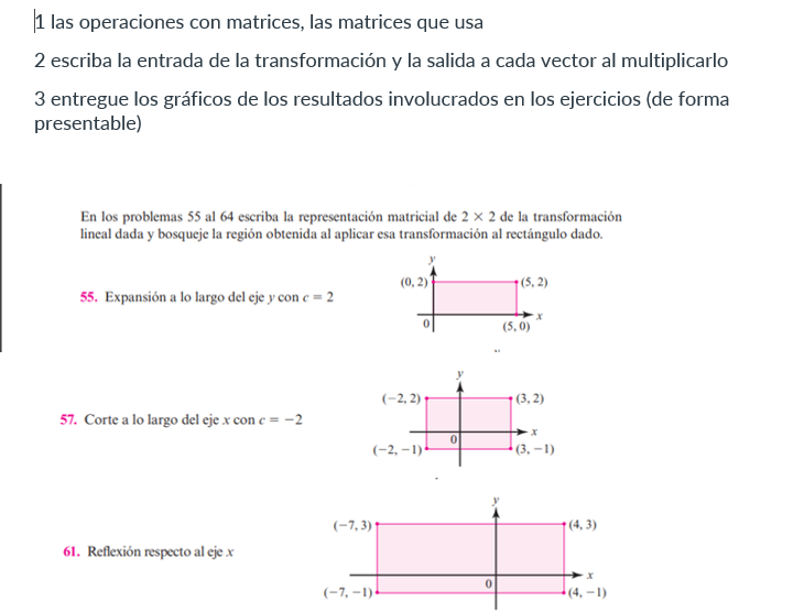 1 las operaciones con matrices, las matrices que usa 2 escriba la entrada de la transformación y la salida a cada vector al m