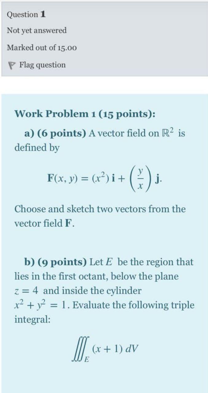 Solved Question 1 Not yet answered Marked out of 15.00 Flag | Chegg.com
