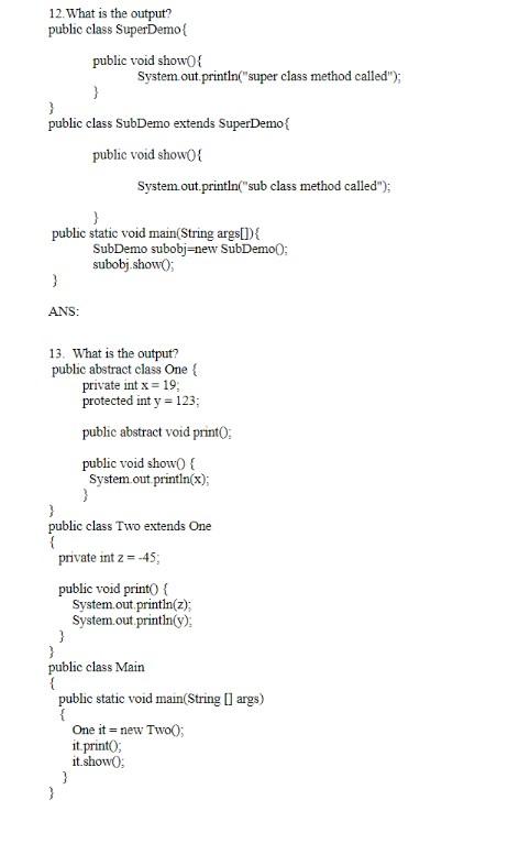 Solved 12. What is the output? public class SuperDemo\{ | Chegg.com