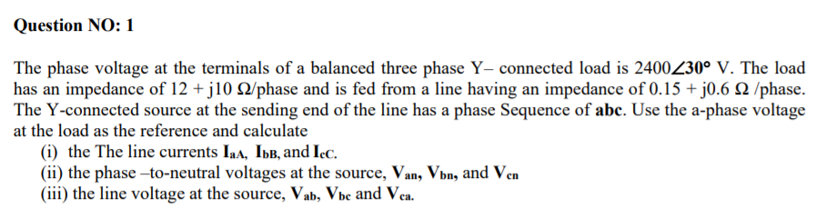 Solved Question NO: 1 The phase voltage at the terminals of | Chegg.com