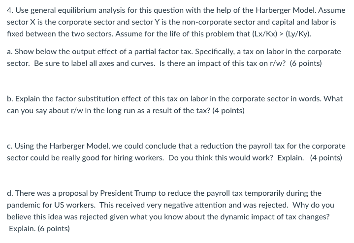 Harberger 4. Use general equilibrium analysis for this question | Chegg.com