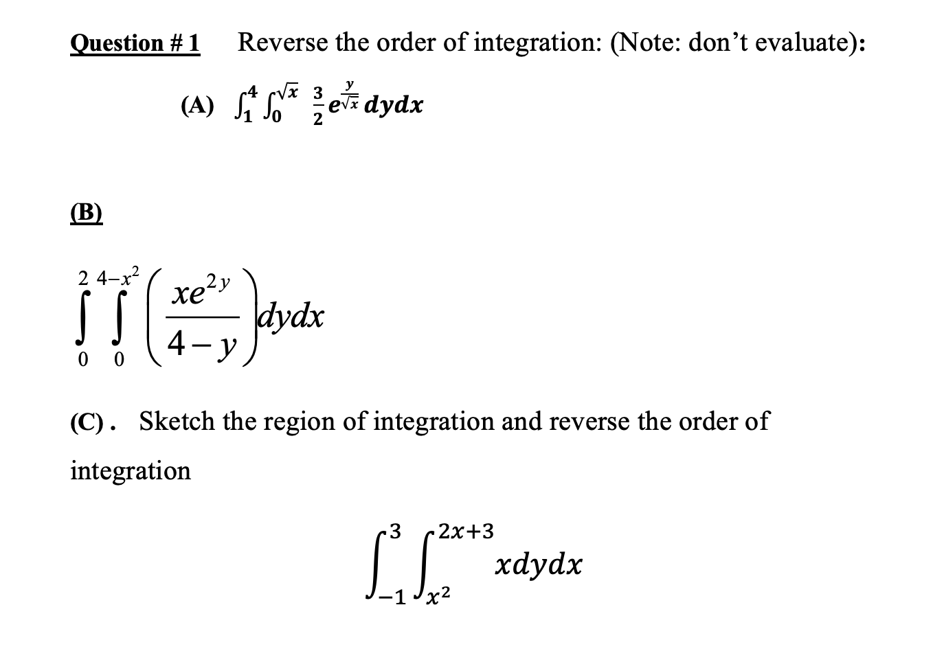 Solved Question \# 1 Reverse the order of integration: | Chegg.com