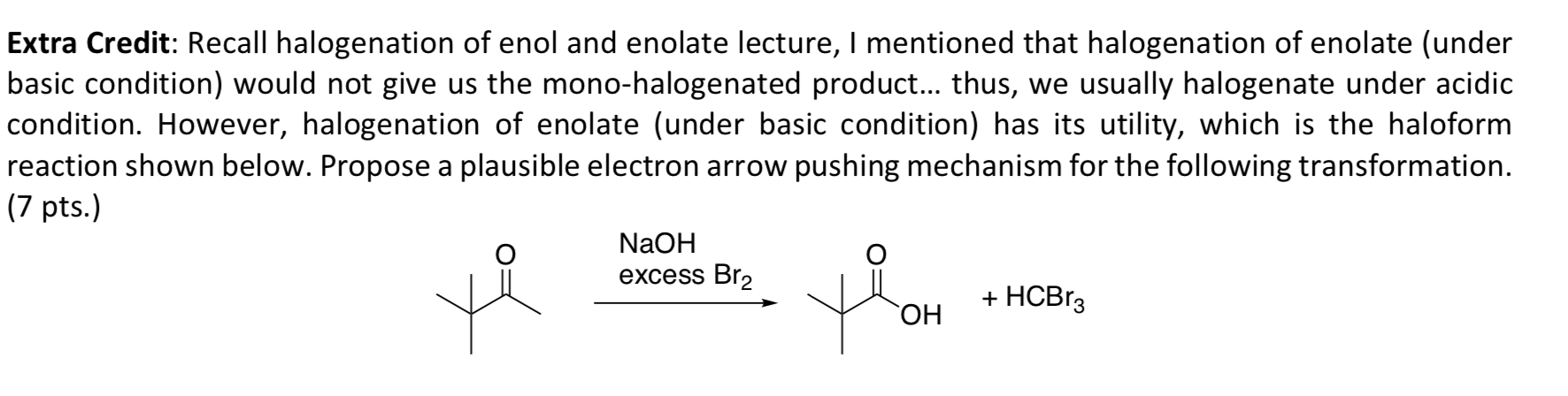 Solved Recall halogenation of enol and enolate lecture, I | Chegg.com