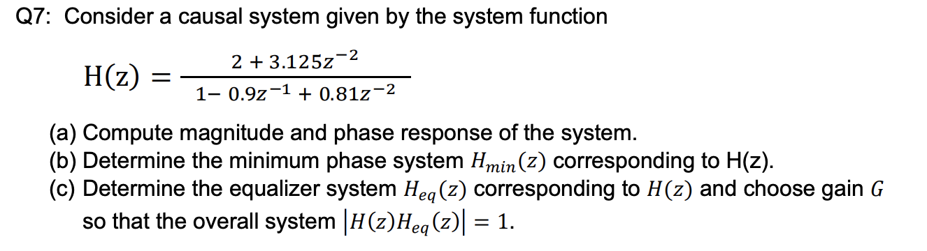 Solved Q7: Consider A Causal System Given By The System | Chegg.com