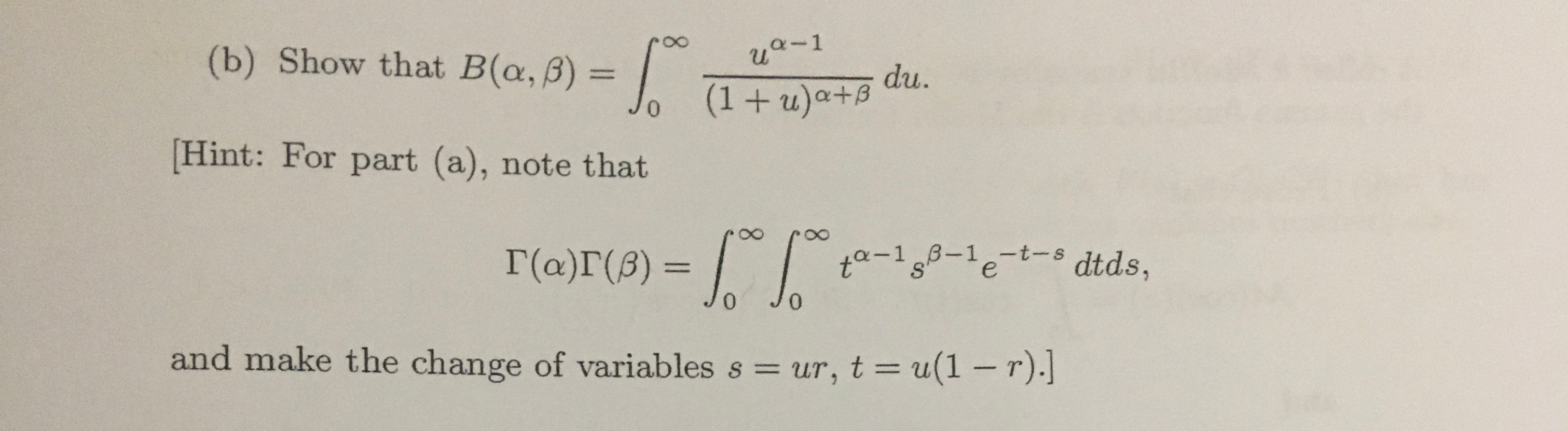 Solved 7 The Beta Function Is Defined For Re A 0 And Chegg Com