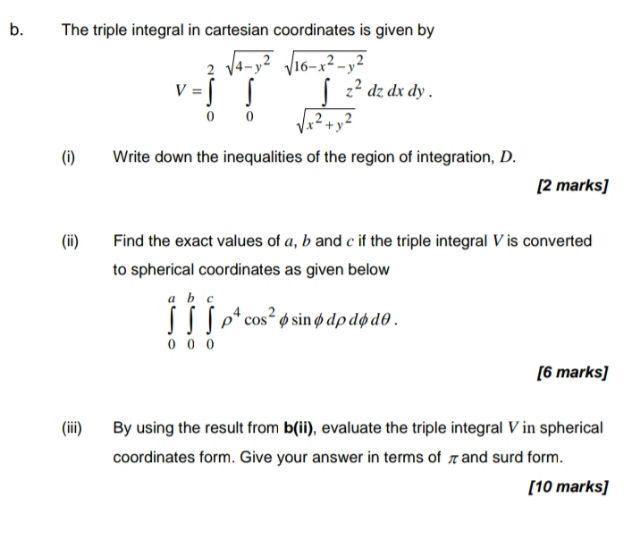 Solved b . . The triple integral in cartesian coordinates is | Chegg.com