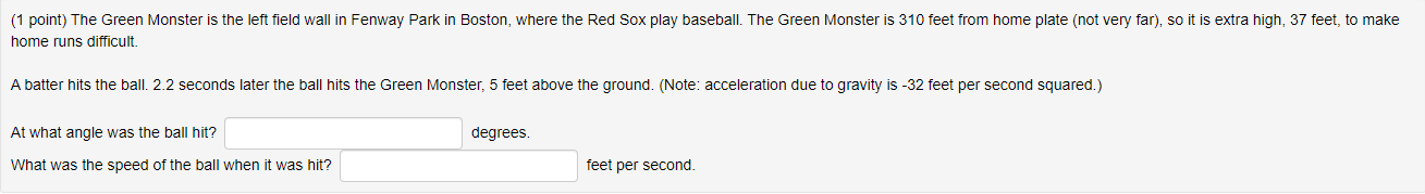 Solved Fenway Park's Green Monster (315 feet (96.012 m) down