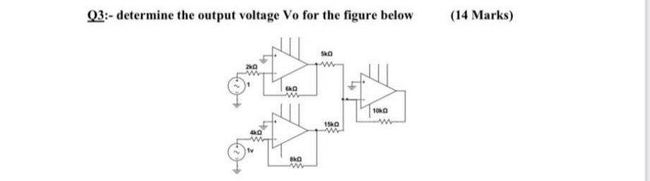 Solved 23:- determine the output voltage Vo for the figure | Chegg.com