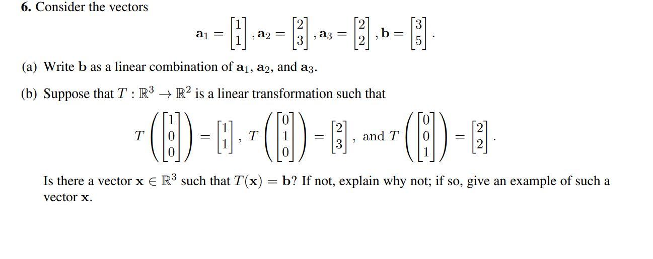 Solved 6. Consider The Vectors Ai - ,a2 = A3 = B = (a) Write | Chegg.com